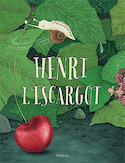 Henri l'escargot [nouvelle édition]